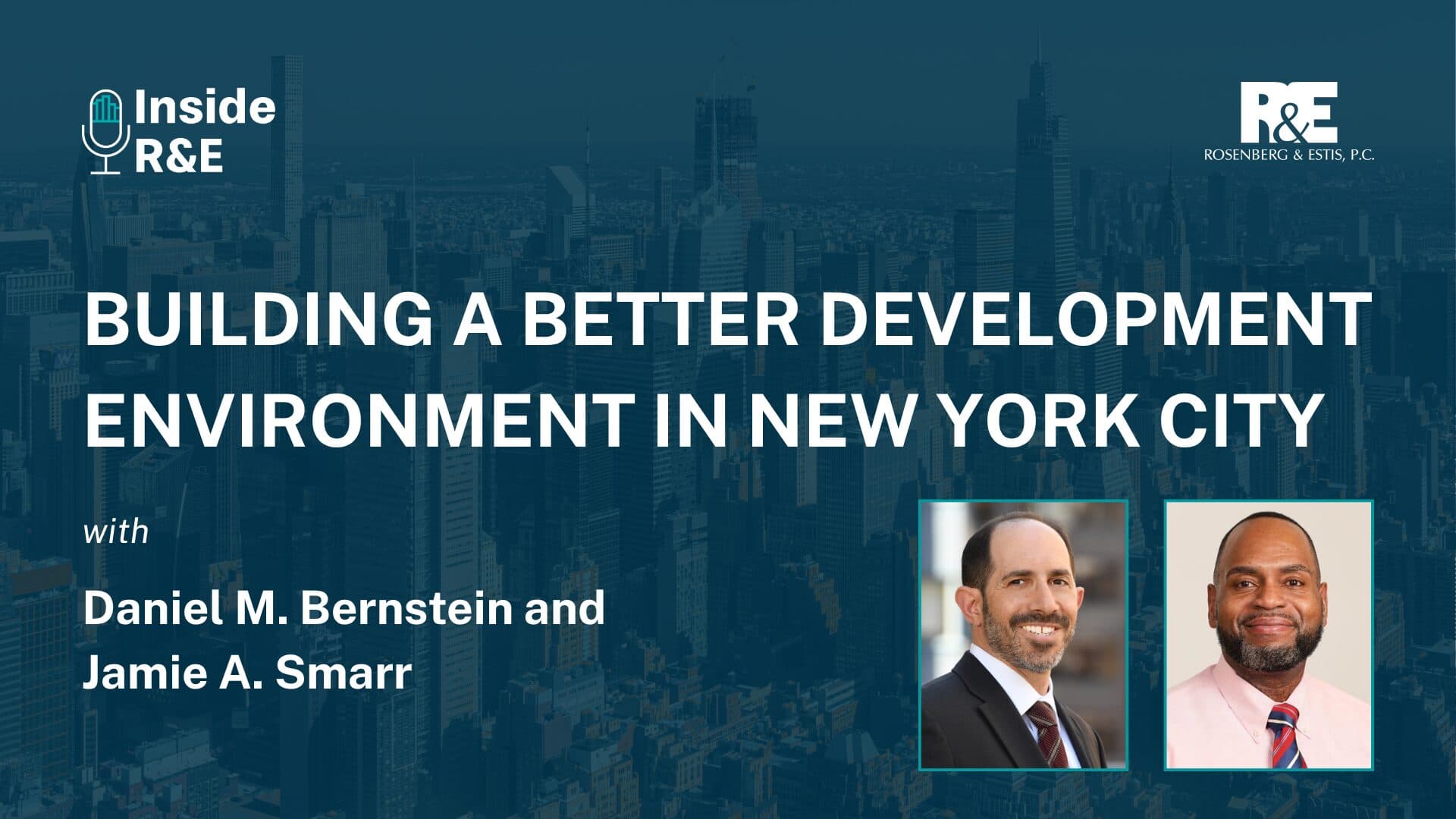 Inside R&E Podcast — Building a Better Development Environment in New York City