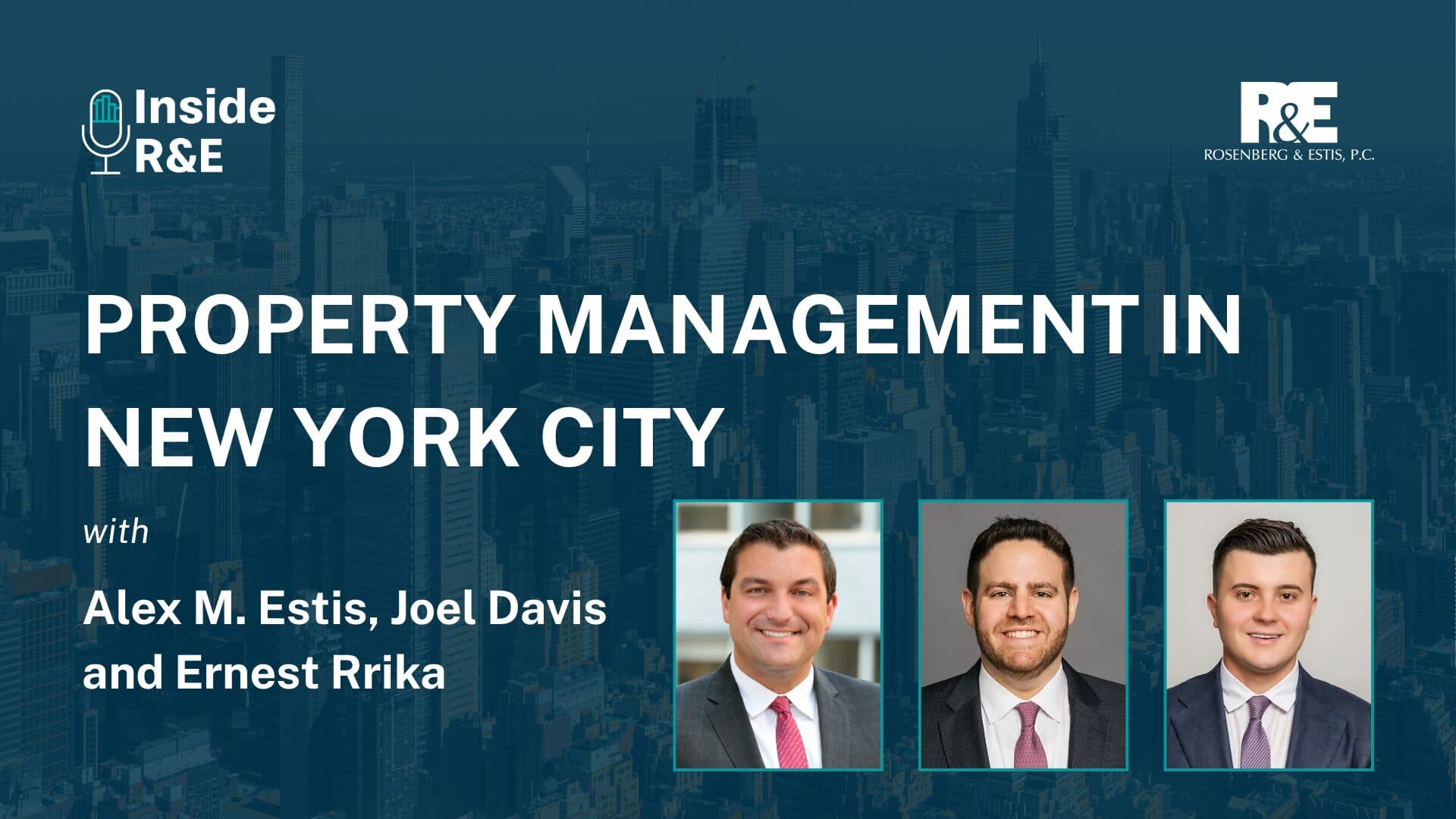 Inside R&E Podcast — Property Management in New York City