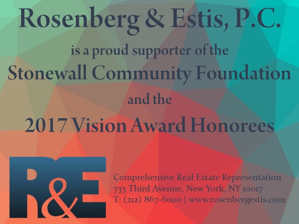Rosenberg & Estis, P.C. is a proud supporter of the Stonewall Community Foundation and the 2017 Vision Award Honorees