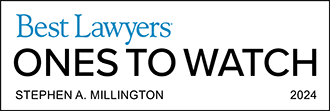 Best Lawyers - Ones To Watch - Stephen A. Millington - 2024